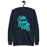 SOLO GOOD VIBES UNISEX FLEECE PULLOVER
