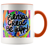 PIENSA CREA BE HAPPY MUG