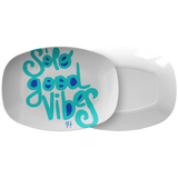 SOLO GOOD VIBES PLATTER
