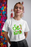 SE KIND WOMEN'S T-SHIRT