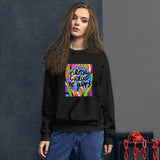 PIENSA, CREA, BE HAPPY UNISEX SWEATSHIRT