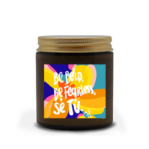 BE BOLD, BE FEARLESS, SE TU Scented Candles
