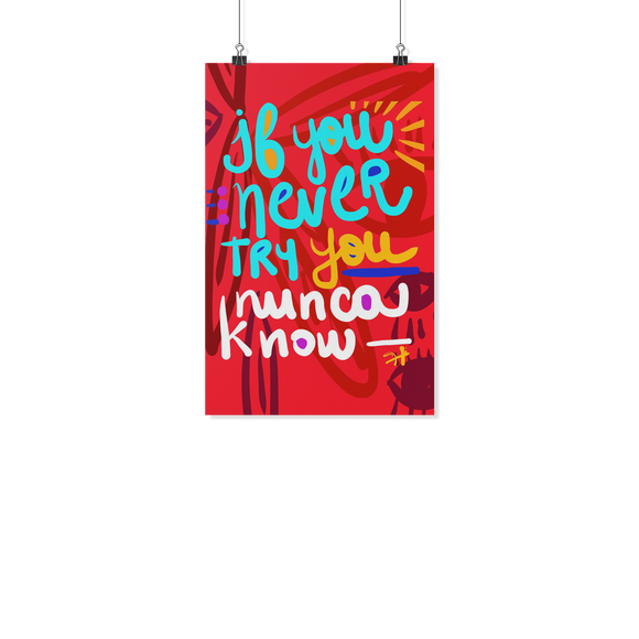 IF YOU NEVER TRY YOU NUNCA KNOW POSTER
