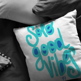 SOLO GOOD VIBES PILLOW